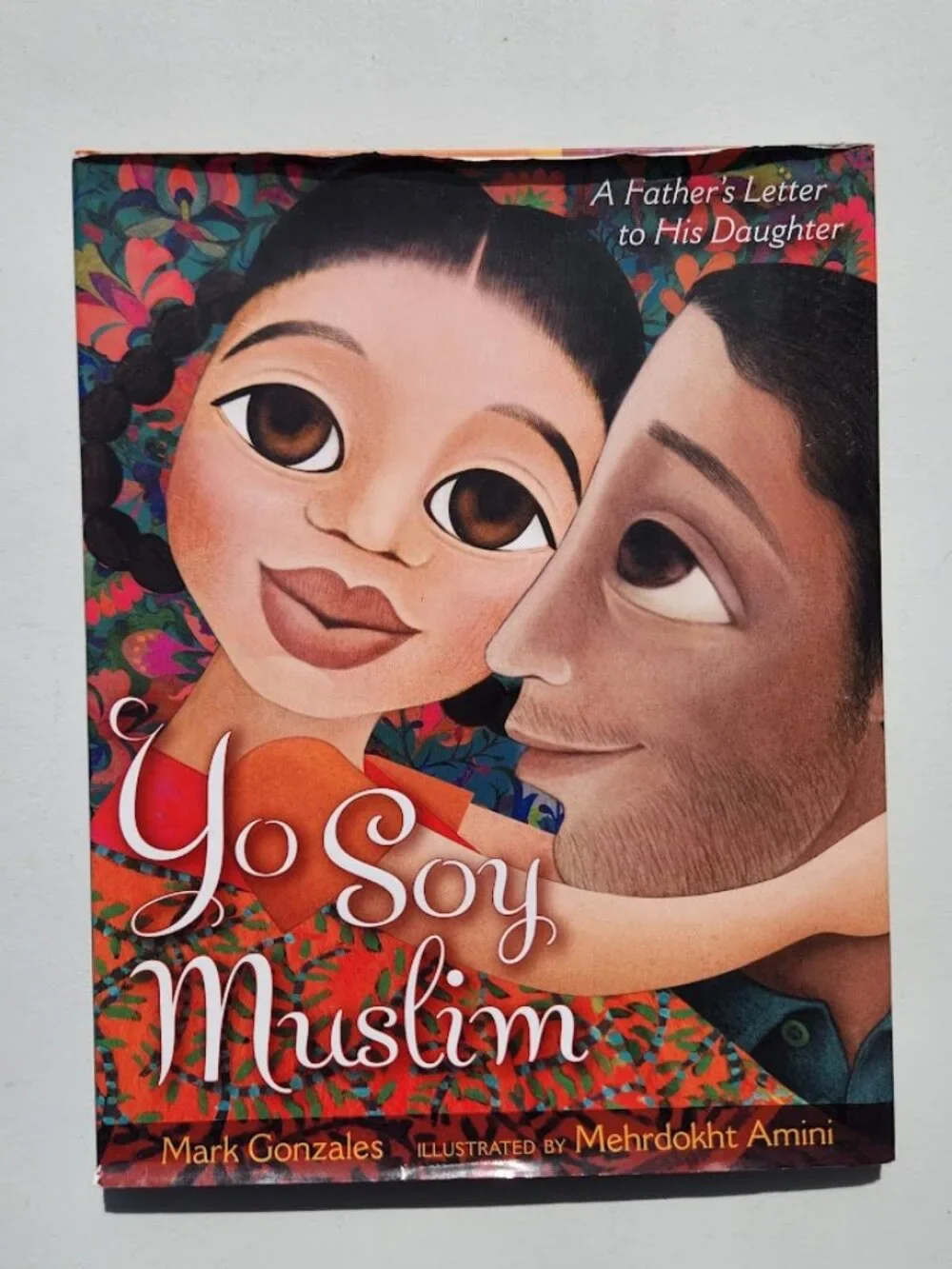 Yo Soy Muslim Hardcover Picture Book by Mark Gonzales 9781481489362 32 pages ISB